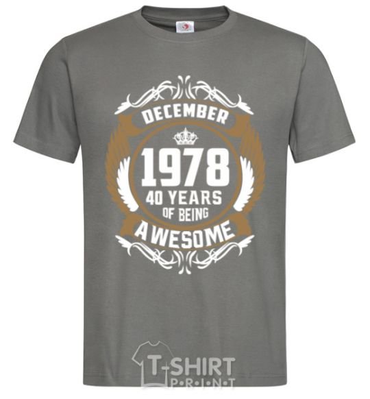 Men's T-Shirt December 1978 40 years of being Awesome dark-grey фото