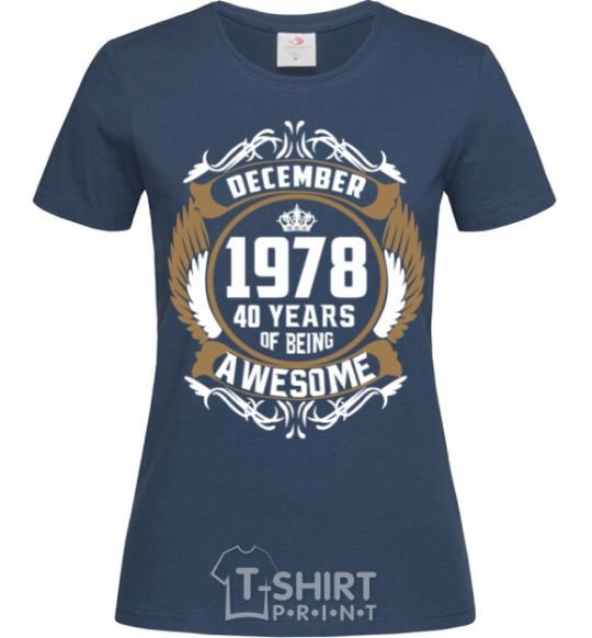 Женская футболка December 1978 40 years of being Awesome Темно-синий фото