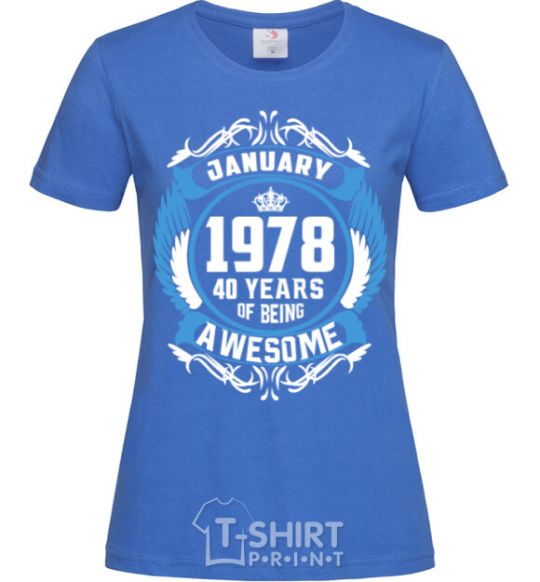 Women's T-shirt January 1978 40 years of being Awesome royal-blue фото