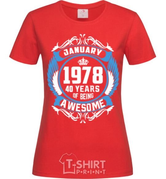 Women's T-shirt January 1978 40 years of being Awesome red фото