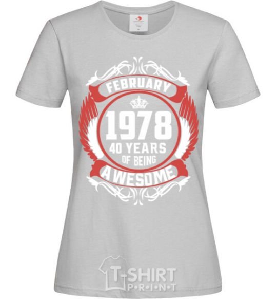 Women's T-shirt February 1978 40 years of being Awesome grey фото