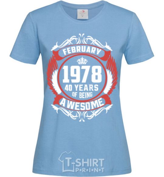 Women's T-shirt February 1978 40 years of being Awesome sky-blue фото