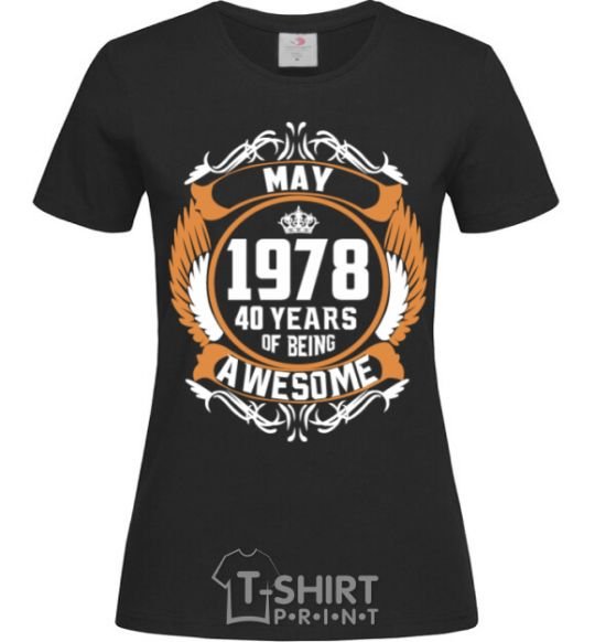 Women's T-shirt May 1978 40 years of being Awesome black фото