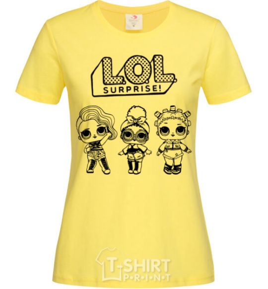 Women's T-shirt Lol three dolls rock cornsilk фото