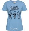 Women's T-shirt Lol three dolls rock sky-blue фото