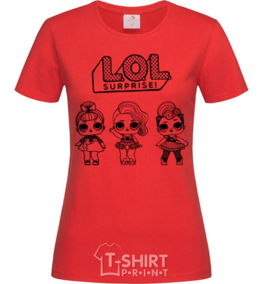 Women's T-shirt Lol three dolls in skirts red фото