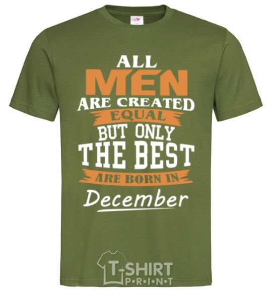 Men's T-Shirt All man are created equal but only the best are born in December millennial-khaki фото