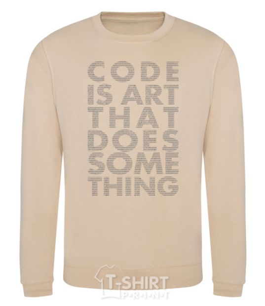 Sweatshirt Code is art sand фото