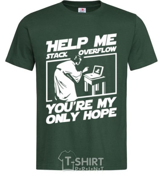 Мужская футболка Help me stack overflow you're my only hope Темно-зеленый фото