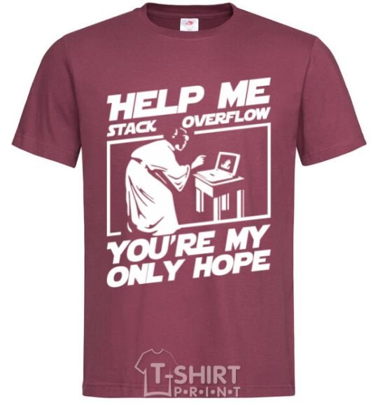 Men's T-Shirt Help me stack overflow you're my only hope burgundy фото