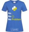 Женская футболка No problem Ярко-синий фото