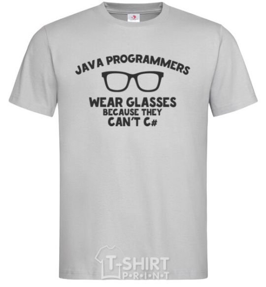 Мужская футболка Java programmers wear glasses because they can't C Серый фото