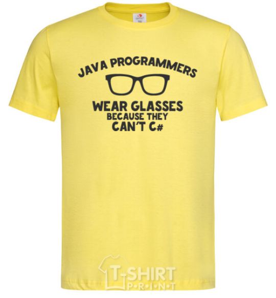 Men's T-Shirt Java programmers wear glasses because they can't C cornsilk фото