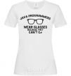 Women's T-shirt Java programmers wear glasses because they can't C White фото
