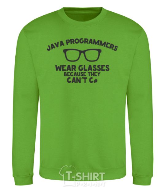 Sweatshirt Java programmers wear glasses because they can't C orchid-green фото