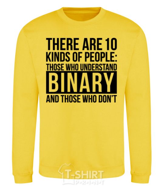 Sweatshirt There are 10 kinds of people yellow фото