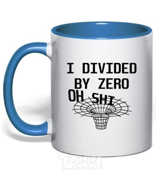 Mug with a colored handle I divided by zero oh shi royal-blue фото