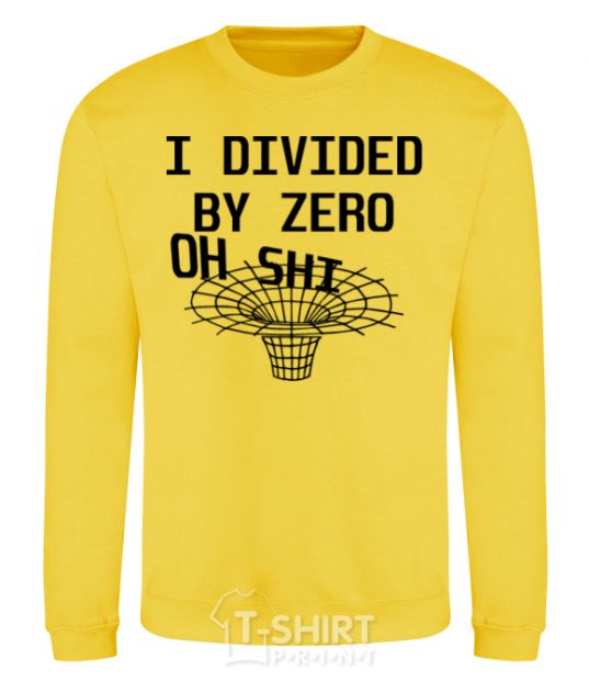 Sweatshirt I divided by zero oh shi yellow фото