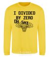 Sweatshirt I divided by zero oh shi yellow фото