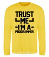 Sweatshirt Trust me i'm a programmer yellow фото