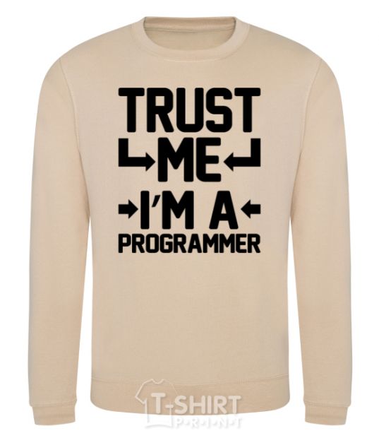 Sweatshirt Trust me i'm a programmer sand фото