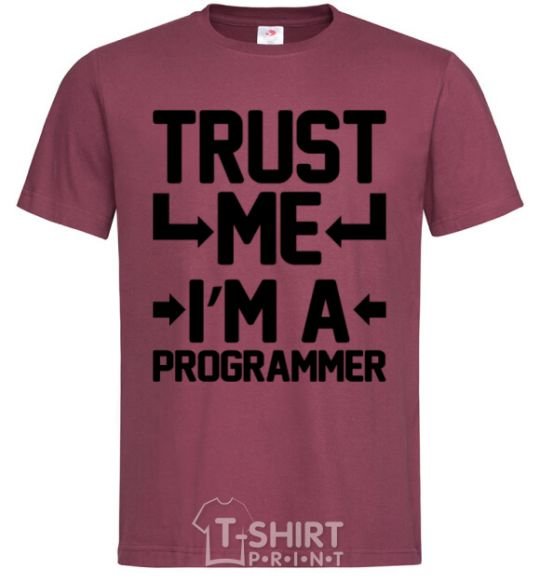 Men's T-Shirt Trust me i'm a programmer burgundy фото