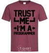 Мужская футболка Trust me i'm a programmer Бордовый фото