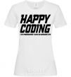 Women's T-shirt Happy coding White фото