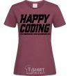 Women's T-shirt Happy coding burgundy фото