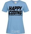 Women's T-shirt Happy coding sky-blue фото