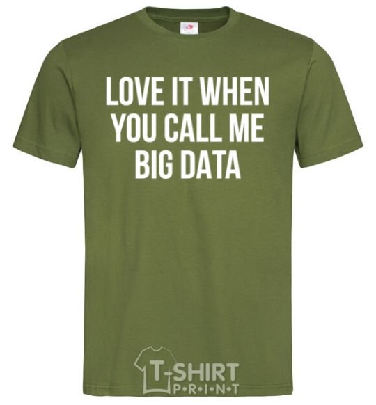 Men's T-Shirt Love it when you call me big data millennial-khaki фото