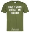 Men's T-Shirt Love it when you call me big data millennial-khaki фото
