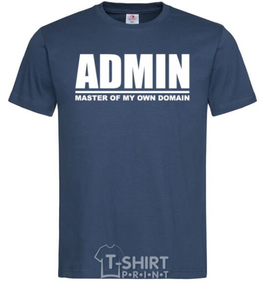 Men's T-Shirt Admin master of my own domain navy-blue фото