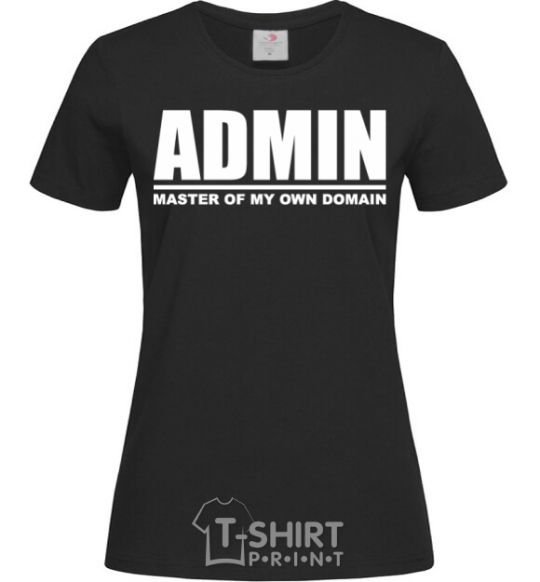 Женская футболка Admin master of my own domain Черный фото
