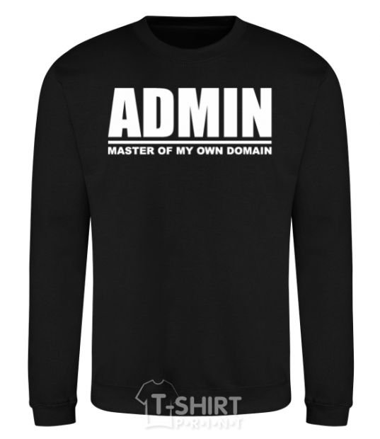 Sweatshirt Admin master of my own domain black фото