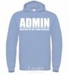 Men`s hoodie Admin master of my own domain sky-blue фото