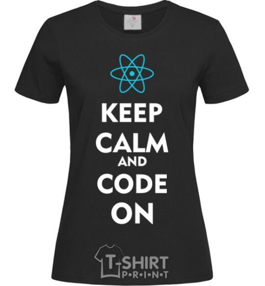 Women's T-shirt Keep calm and code on black фото