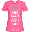 Women's T-shirt Keep calm and code on heliconia фото