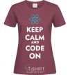 Women's T-shirt Keep calm and code on burgundy фото