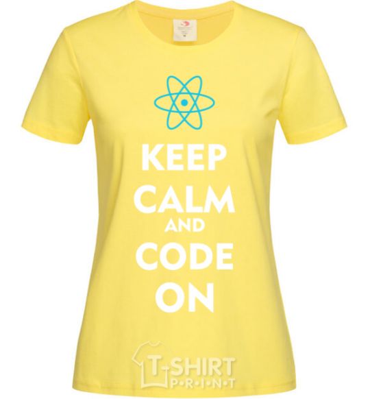 Women's T-shirt Keep calm and code on cornsilk фото