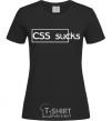 Women's T-shirt CSS sucks black фото