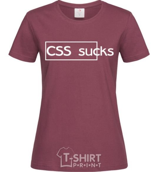 Women's T-shirt CSS sucks burgundy фото