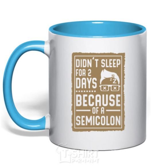 Mug with a colored handle Didn't sleep for 2 days sky-blue фото