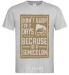 Men's T-Shirt Didn't sleep for 2 days grey фото