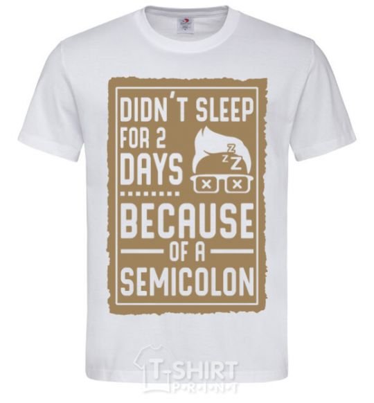 Men's T-Shirt Didn't sleep for 2 days White фото