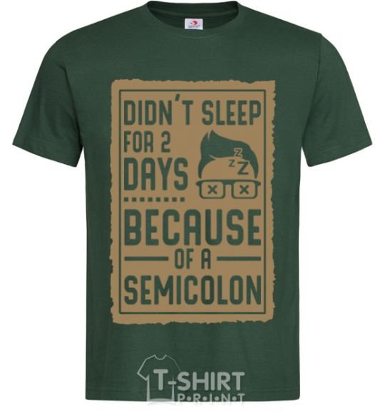 Мужская футболка Didn't sleep for 2 days Темно-зеленый фото