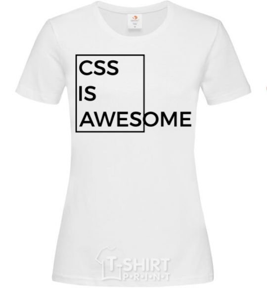 Women's T-shirt Css is awesome White фото