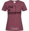 Women's T-shirt Css is awesome burgundy фото