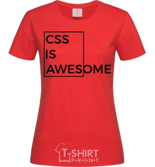 Women's T-shirt Css is awesome red фото