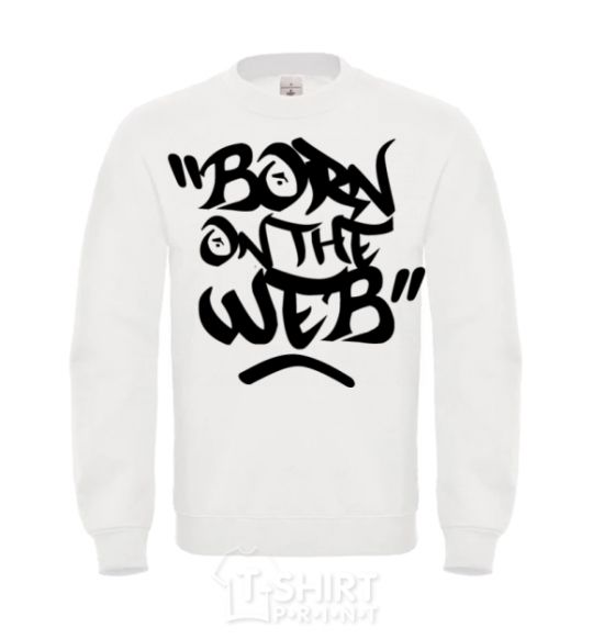 Sweatshirt Born on the web White фото